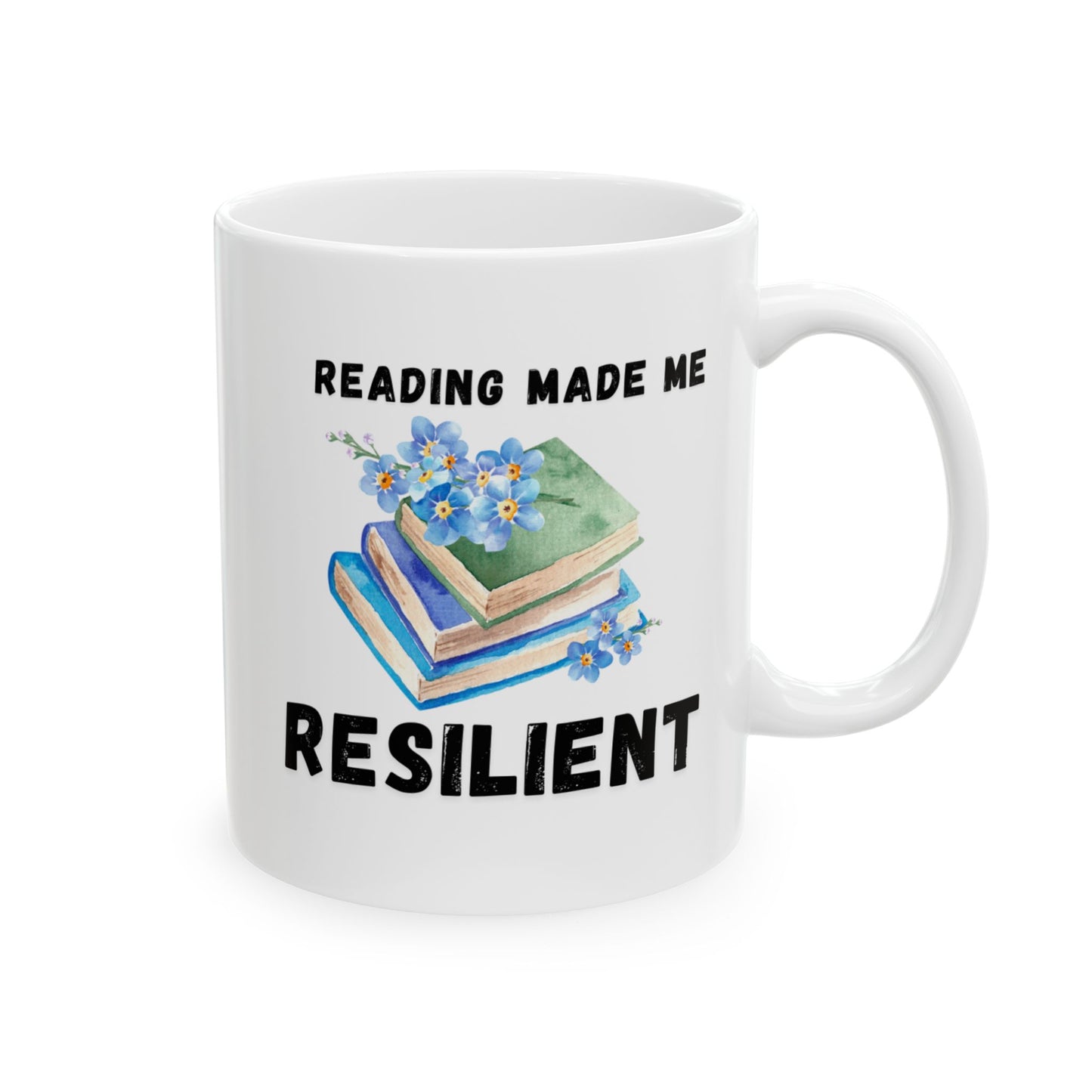 Reading Made Me Resilient Ceramic Mug
