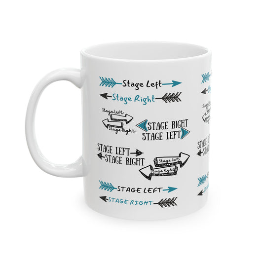 Stage Direction Ceramic Mug -(11oz, 15oz)